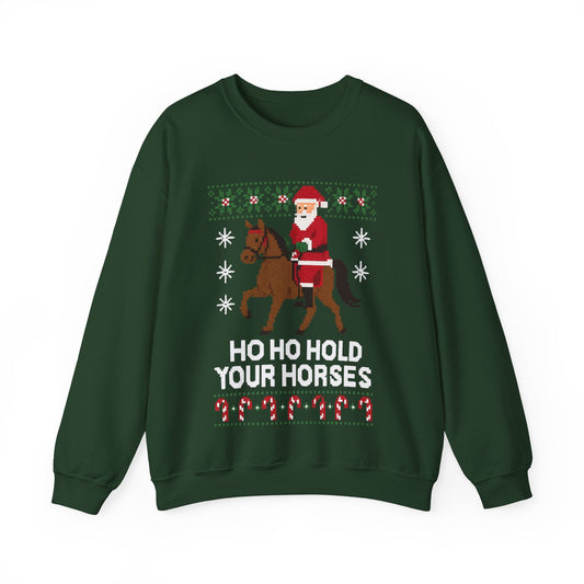 Ho Ho Hold Your Horses Santa Christmas Horse Sweatshirt - Bridle Besties